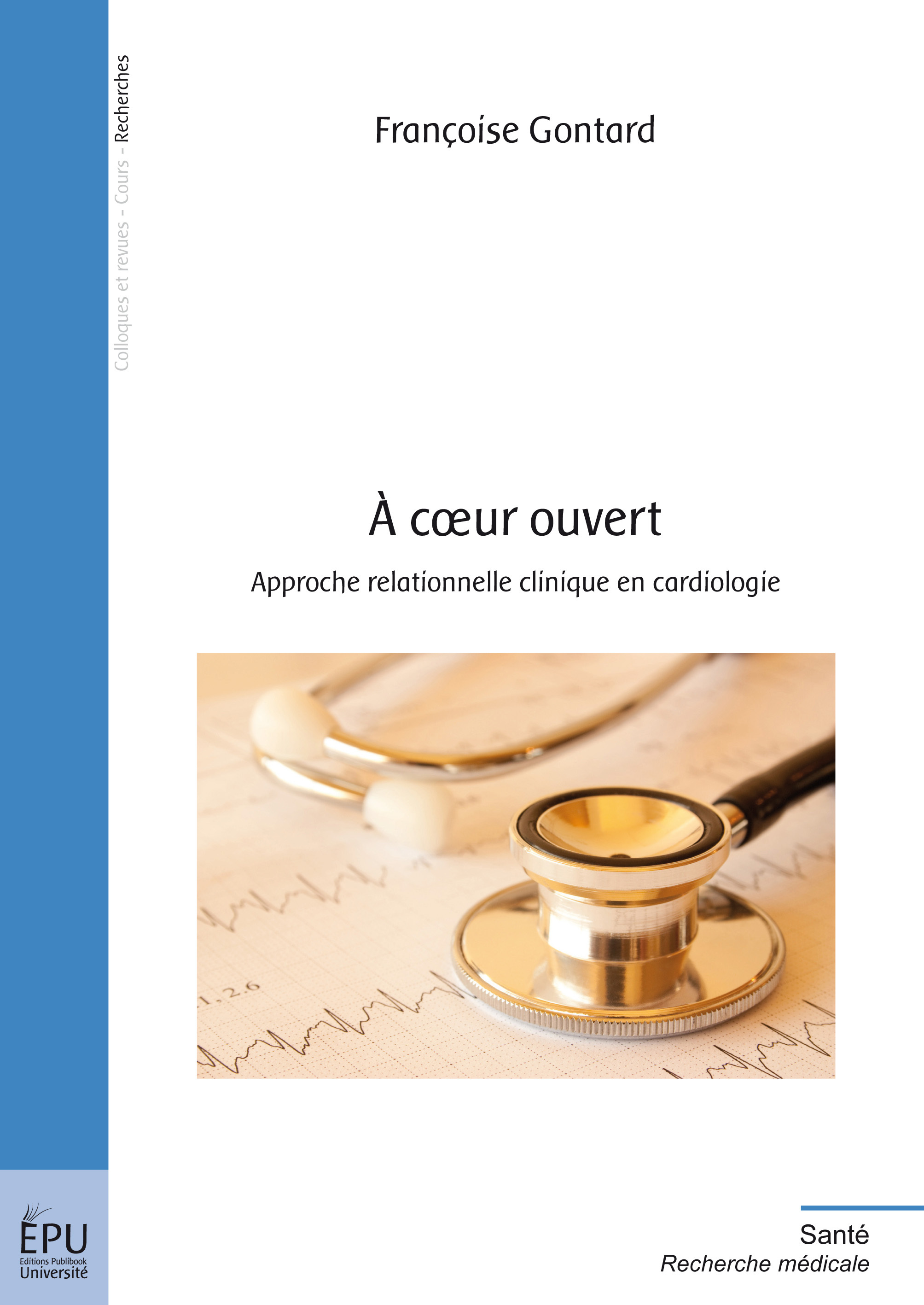 À coeur ouvert - approche relationnelle clinique en cardiologie