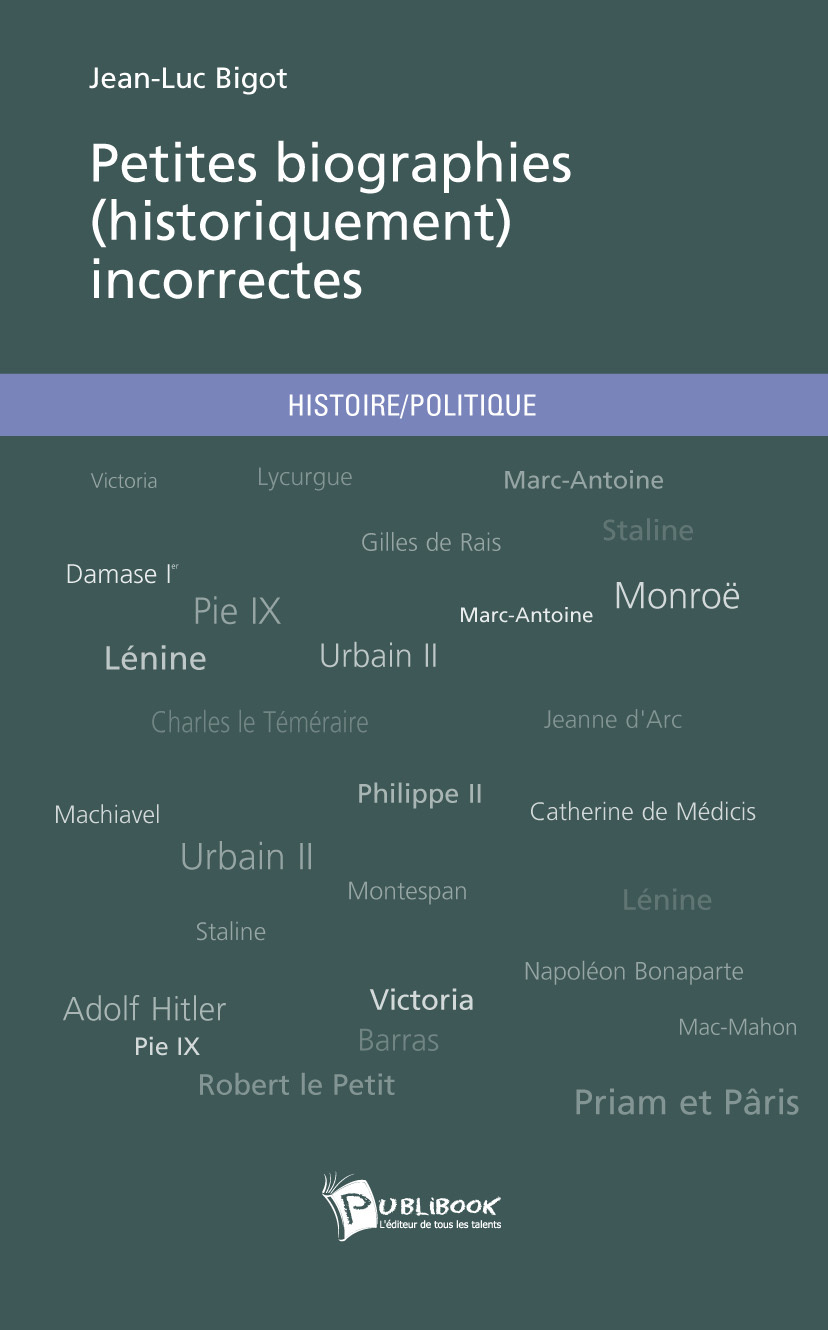 PETITES BIOGRAPHIES (HISTORIQUEMENT) INCORRECTES