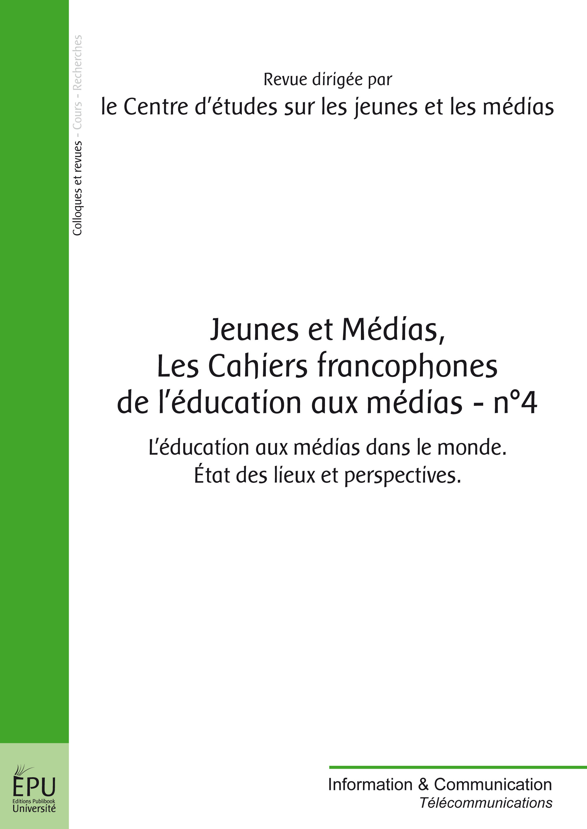 JEUNES ET MEDIAS, LES CAHIERS FRANCOPHONES DE L'EDUCATION AUX MEDIAS - N  4
