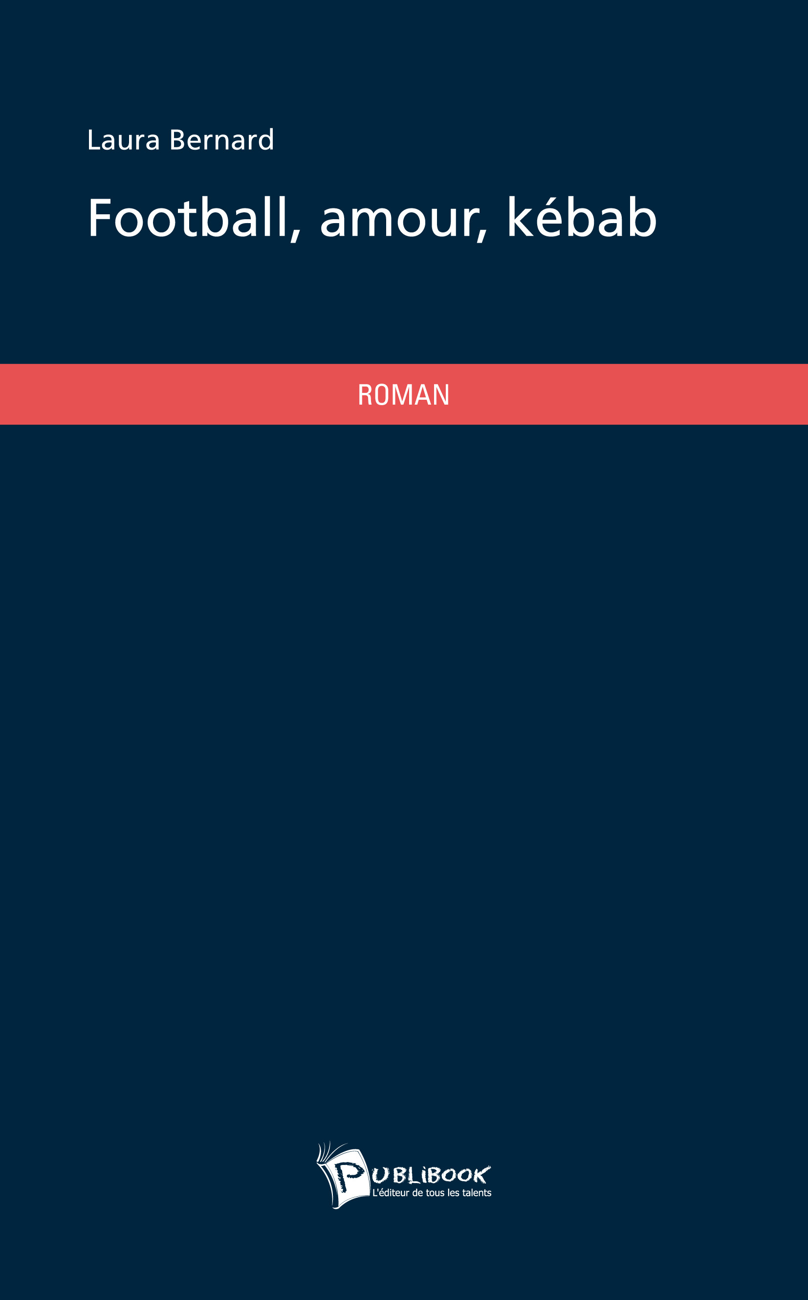 FOOTBALL, AMOUR, KEBAB