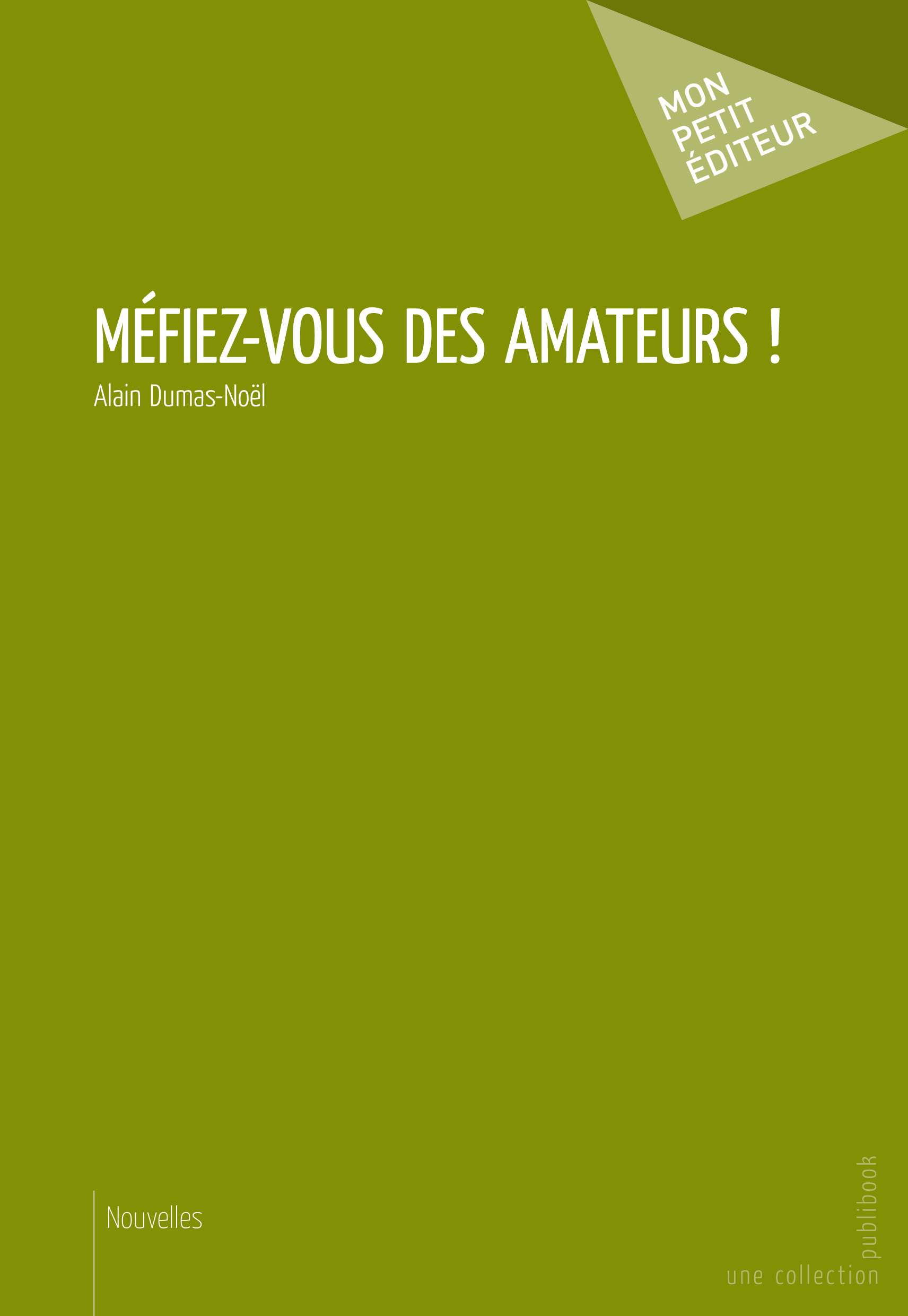 MEFIEZ-VOUS DES AMATEURS !