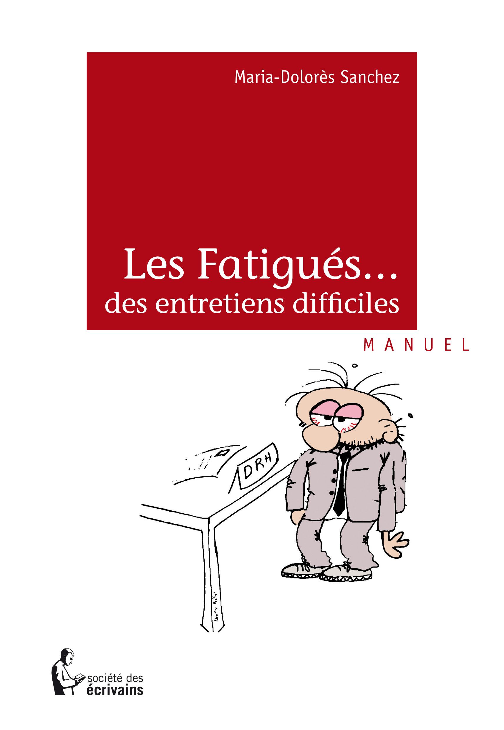 LES FATIGUES DES ENTRETIENS DIFFICILES