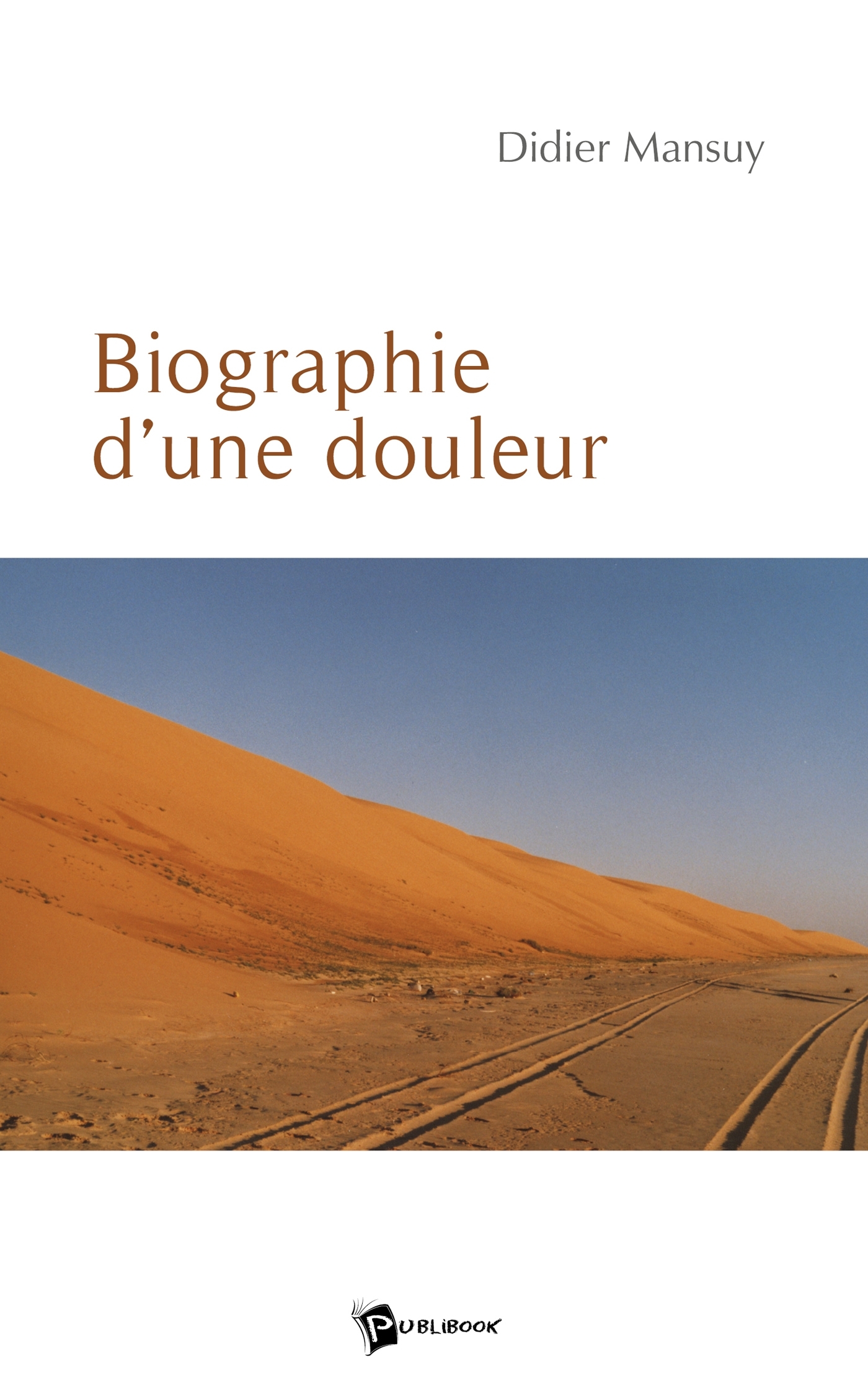 Biographie d'une douleur