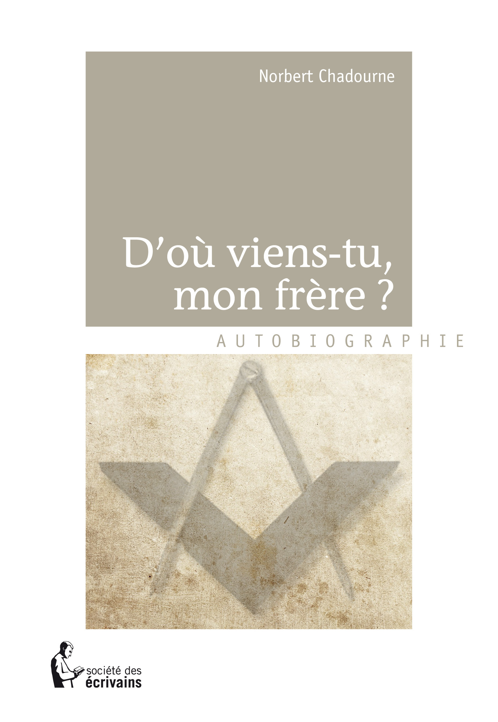 D'où viens-tu, mon frère?