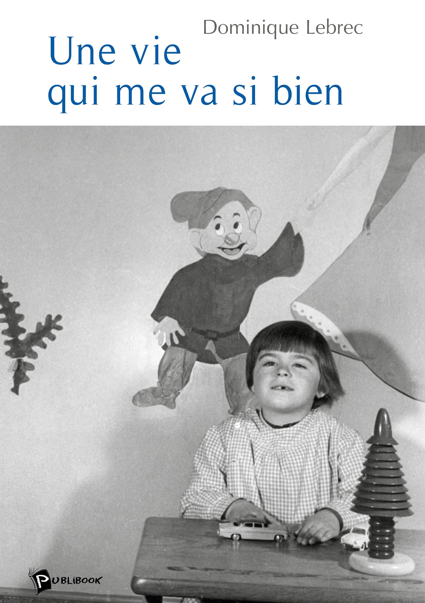 Une vie qui me va si bien