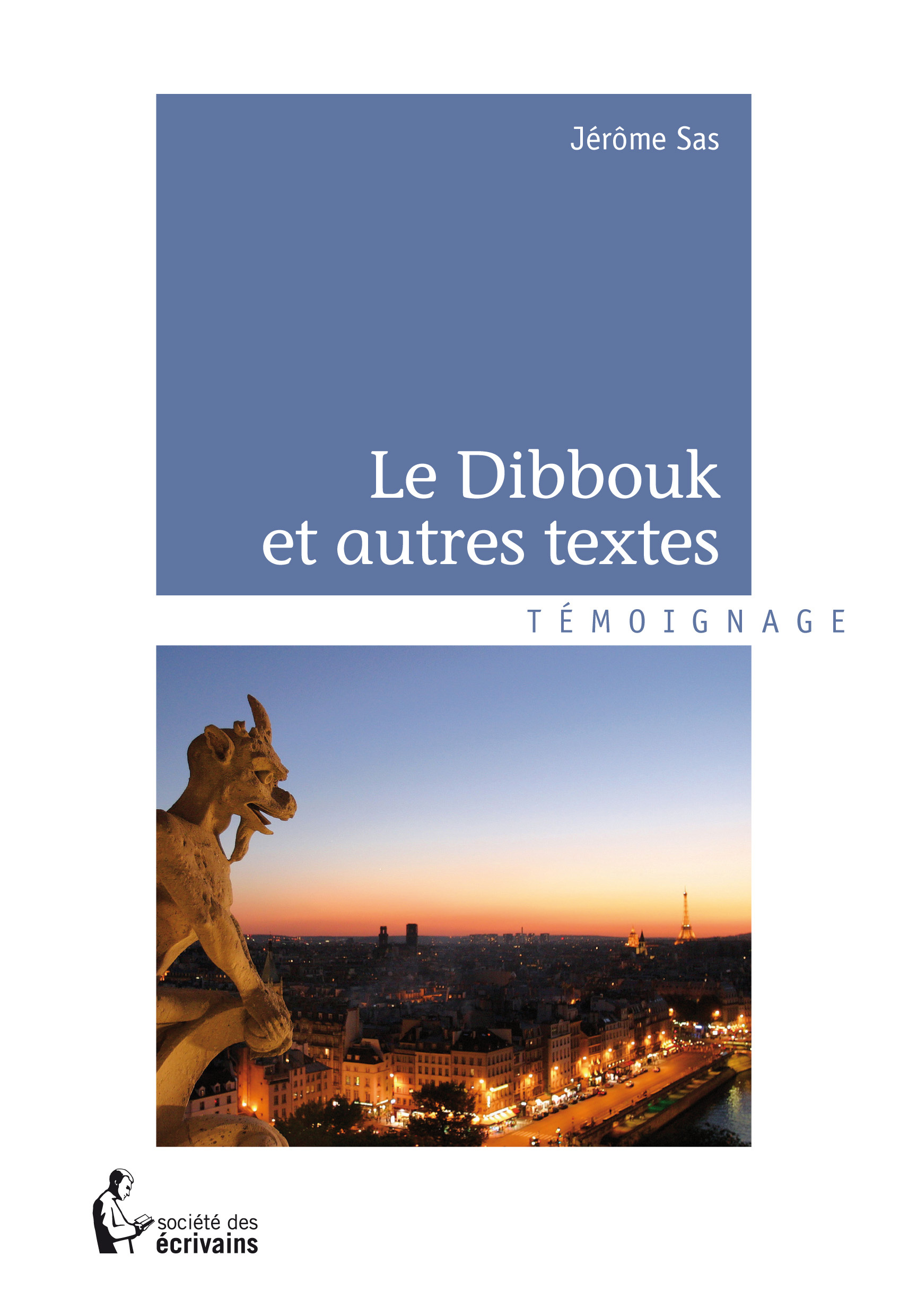 Le dibbouk et autres textes