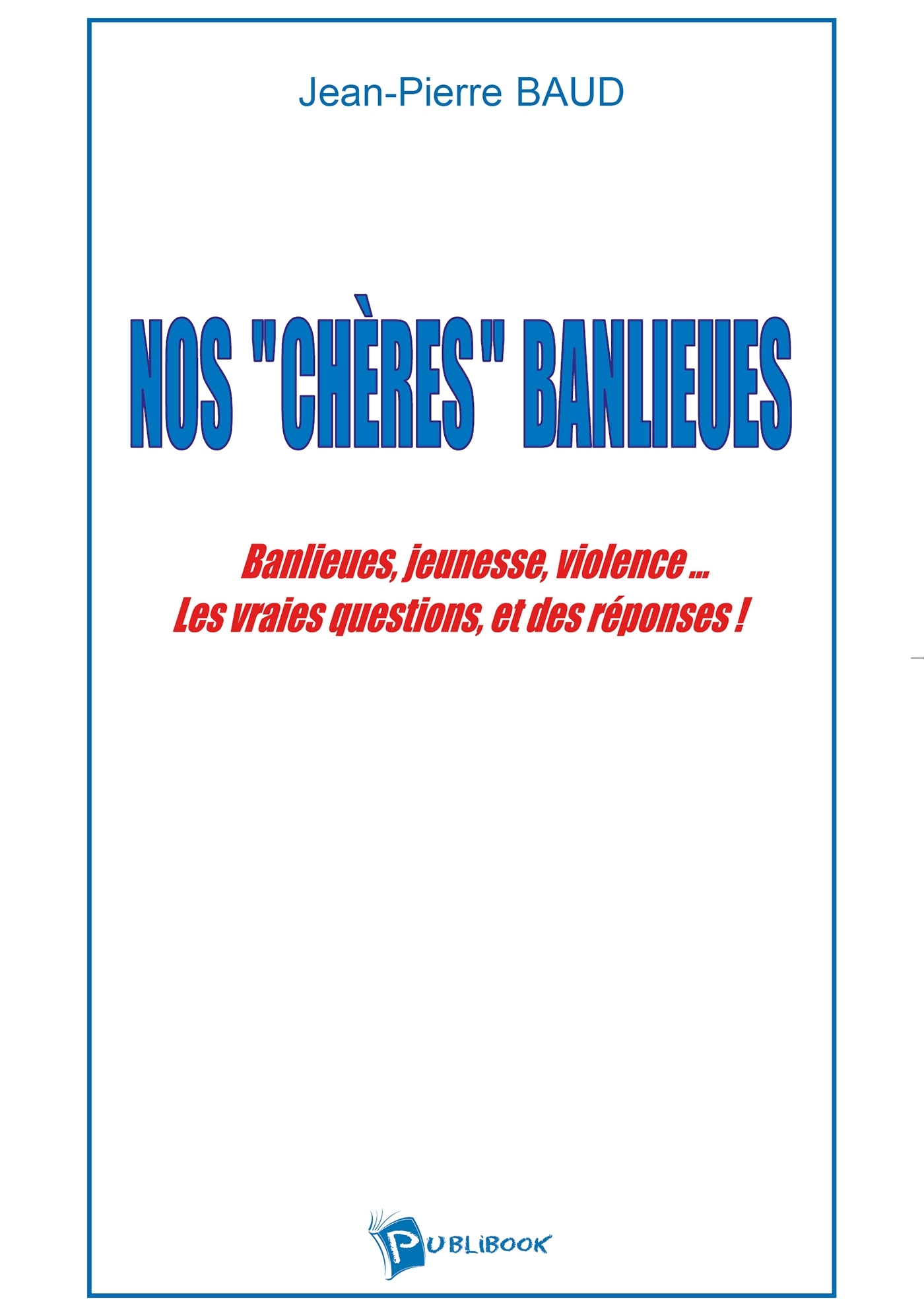 Nos chères banlieues