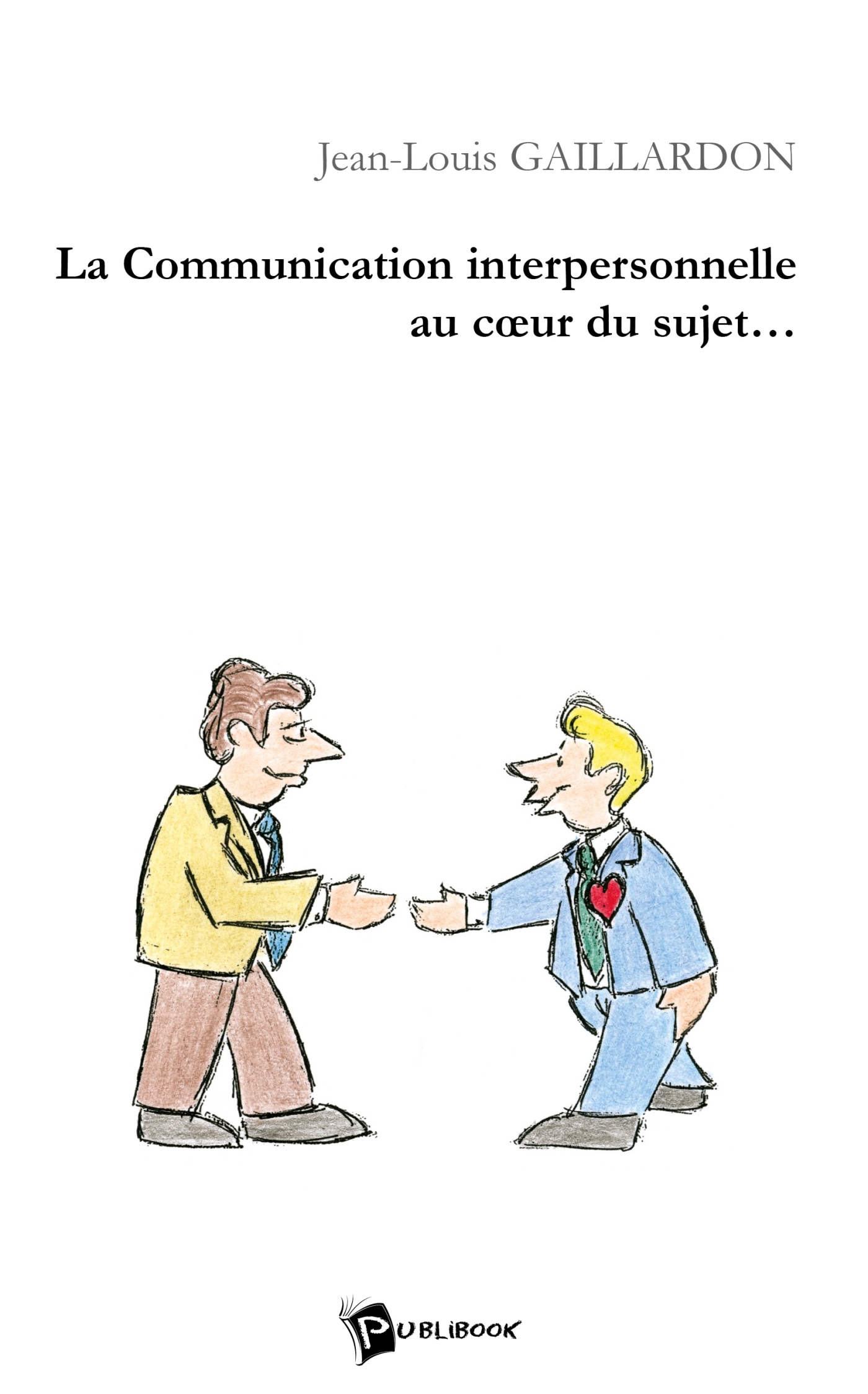 La Communication interpersonnelle au coeur du sujet