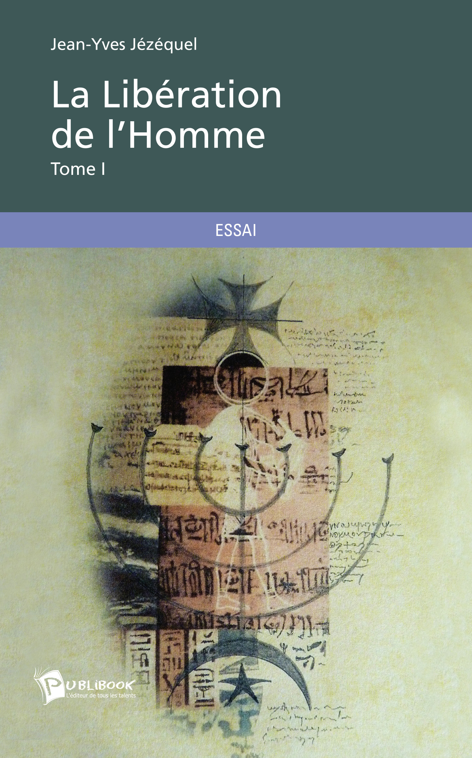 La Libération de l'Homme - Tome 1