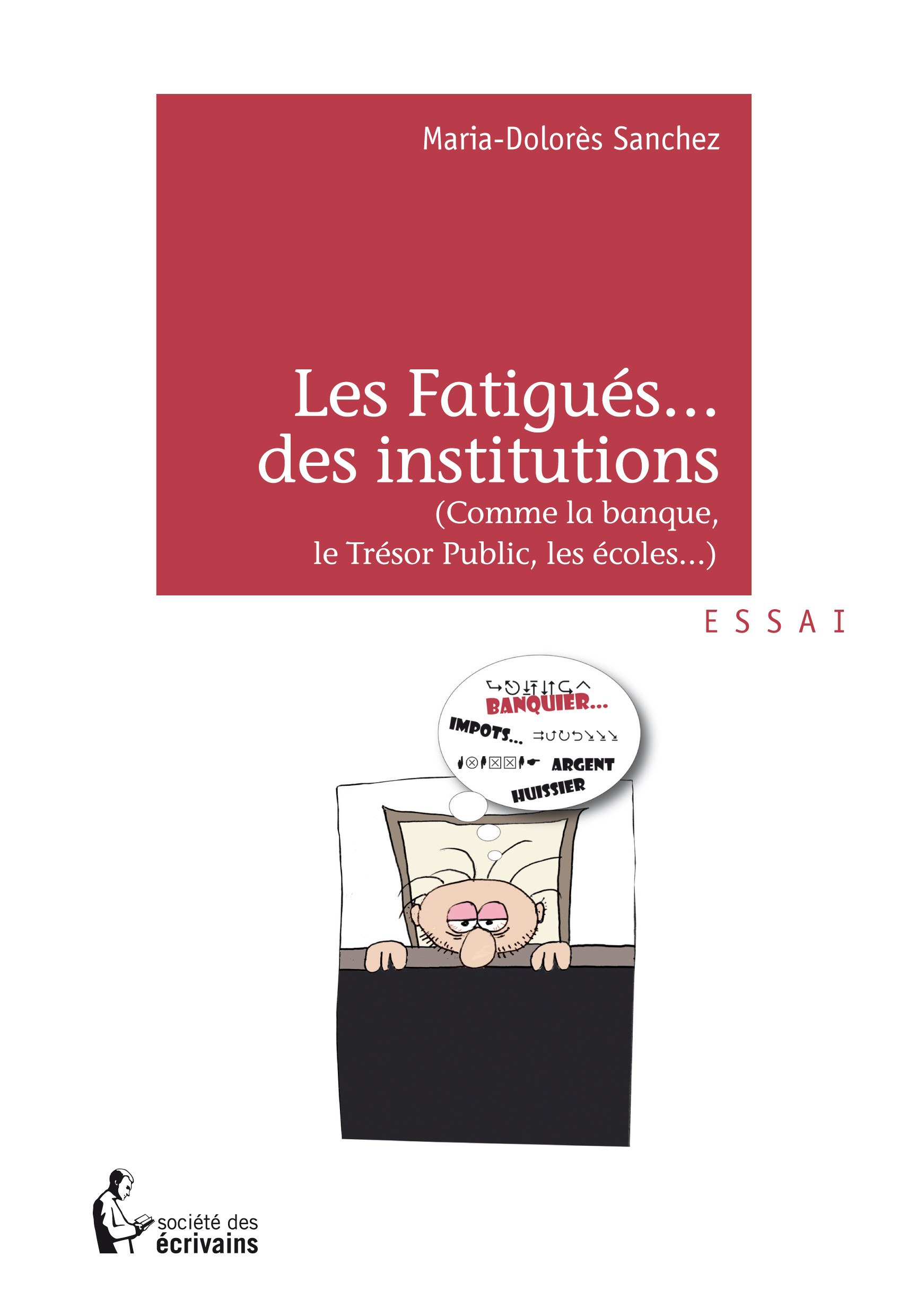 LES FATIGUES DES INSTITUTIONS