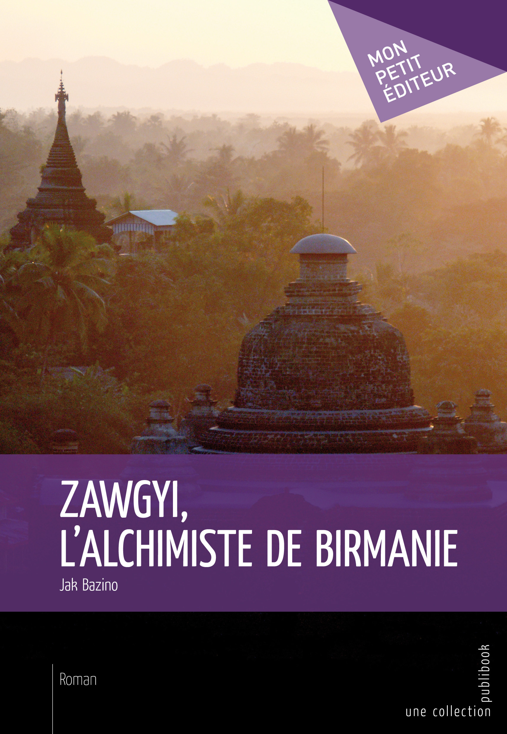 ZAWGYI, L'ALCHIMISTE DE BIRMANIE