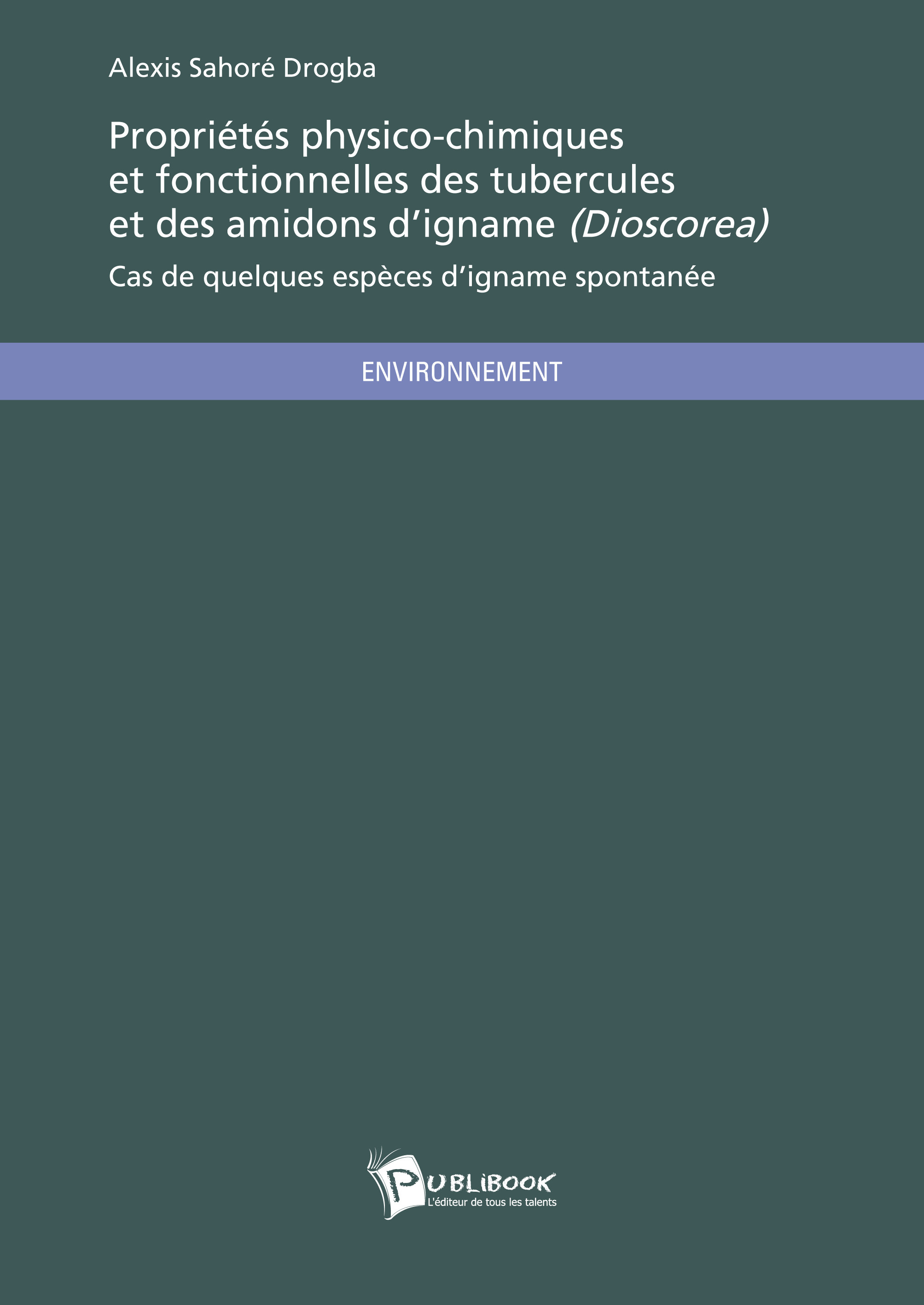 Propriétés physico-chimiques et fonctionnelles des tubercules et des amidons d'igname