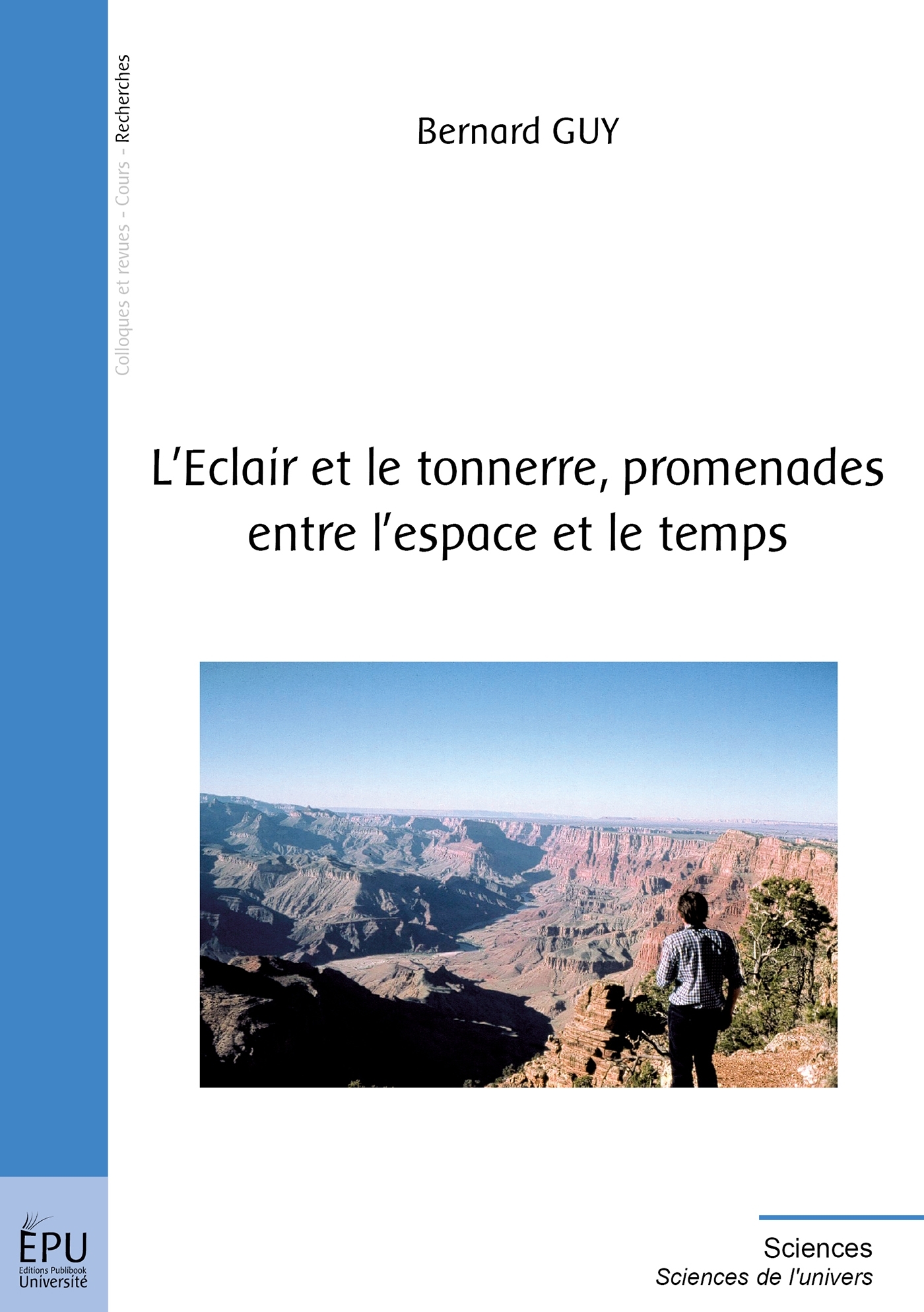 L'ECLAIR ET LE TONNERRE, PROMENADES ENTRE L'ESPACEET LE TEMPS