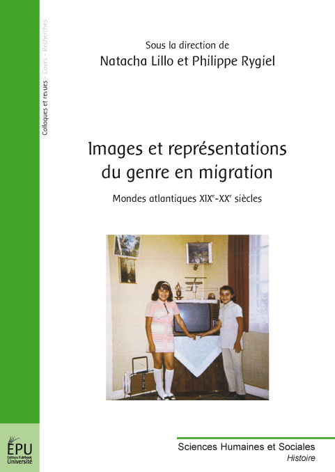 Images et représentations du genre en migration - mondes atlantiques XIXe-XXe siècles