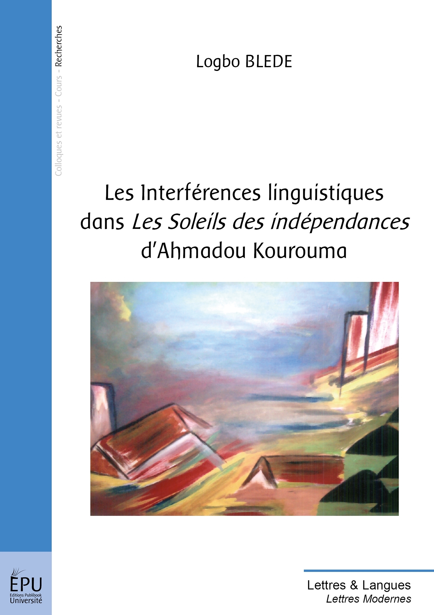 Interférences linguistiques dans "Les soleils des indépendances" d'Ahmadou Kourouma