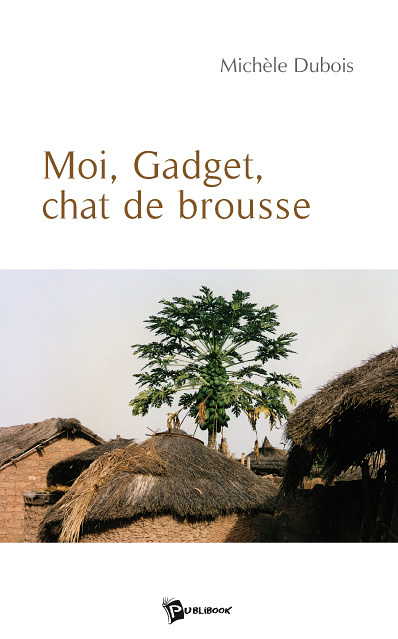 Moi, Gadget, Chat de Brousse