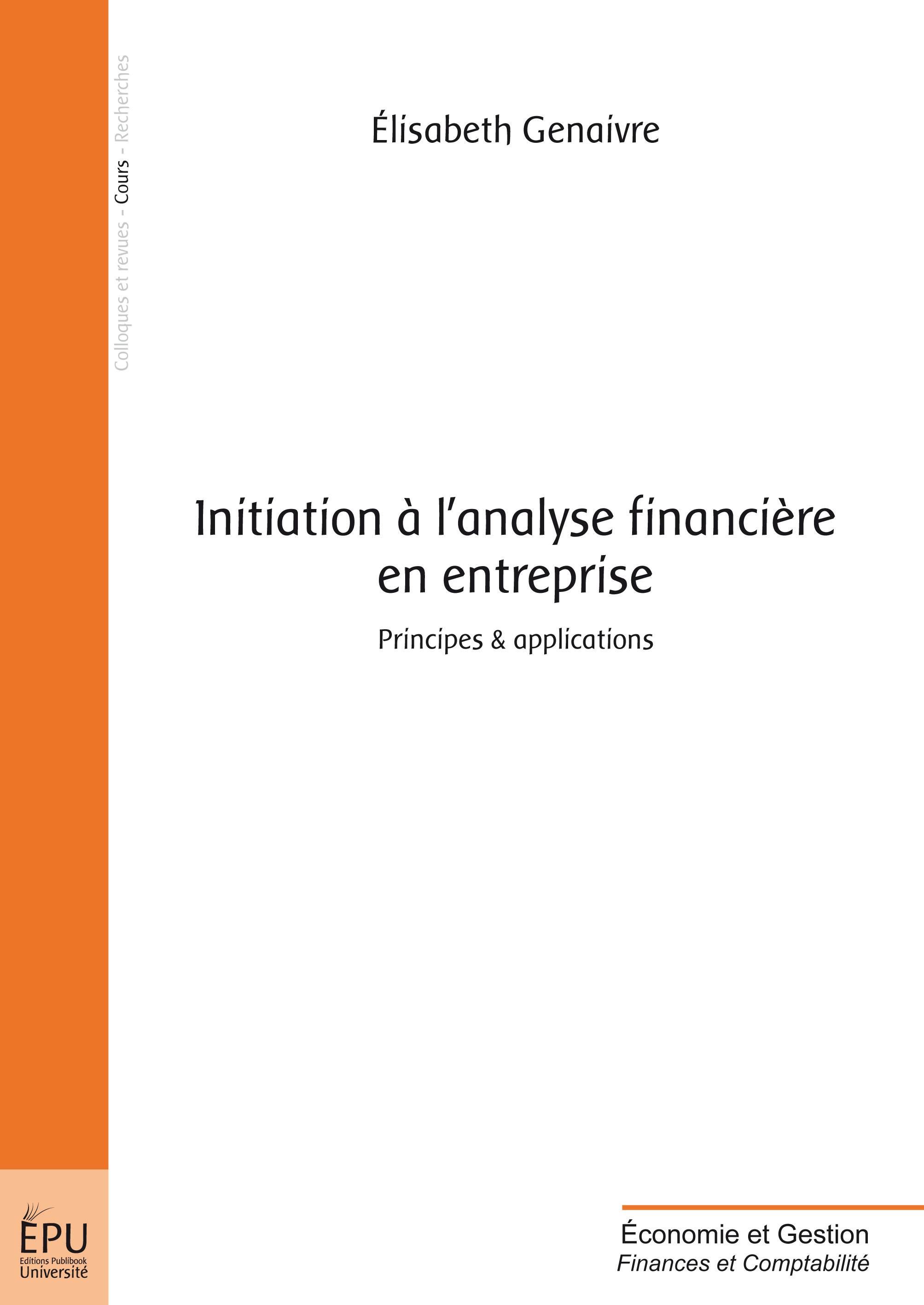 Initiation à l'analyse financière en entreprise - principes & applications