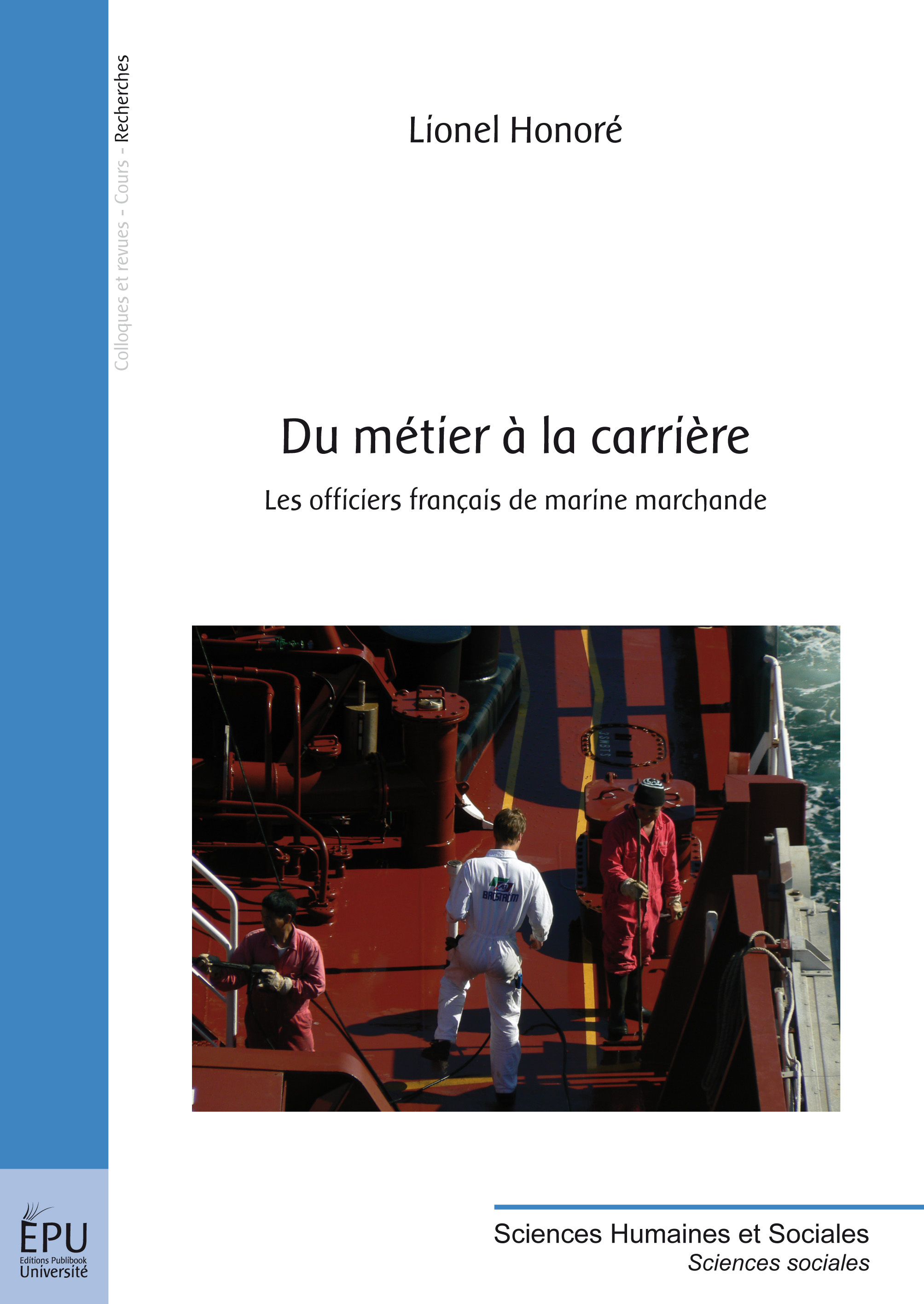 Du métier à la carrière - les officiers français de marine marchande