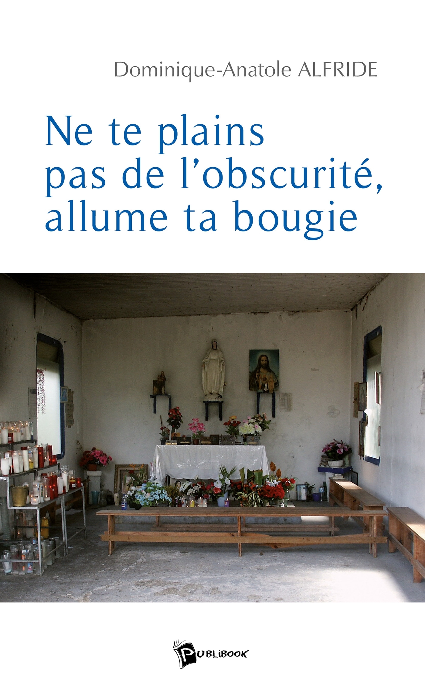 Ne te plains pas de l'obscurité, allume ta bougie