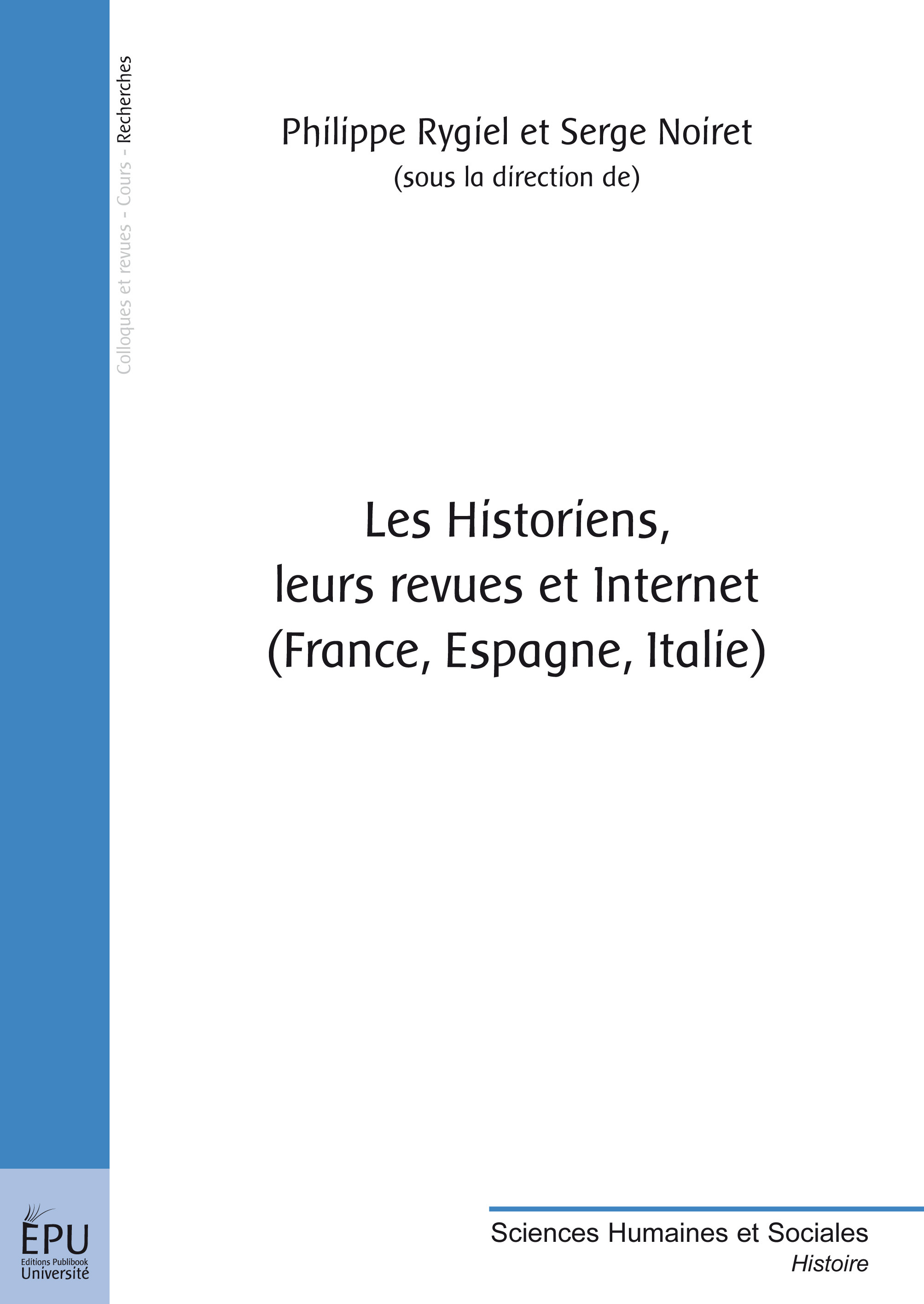 Les historiens, leurs revues et Internet - France, Espagne, Italie