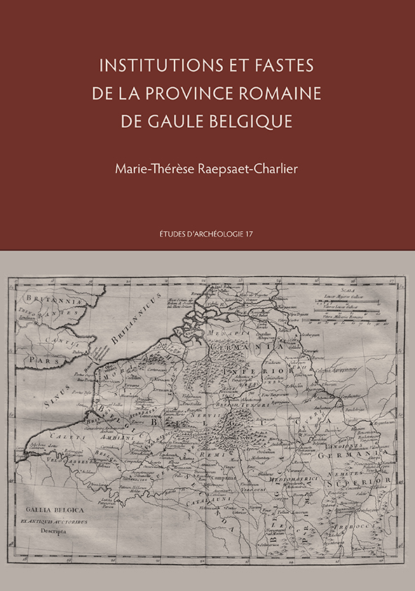 Institutions et fastes de la province romaine de Gaule Belgique
