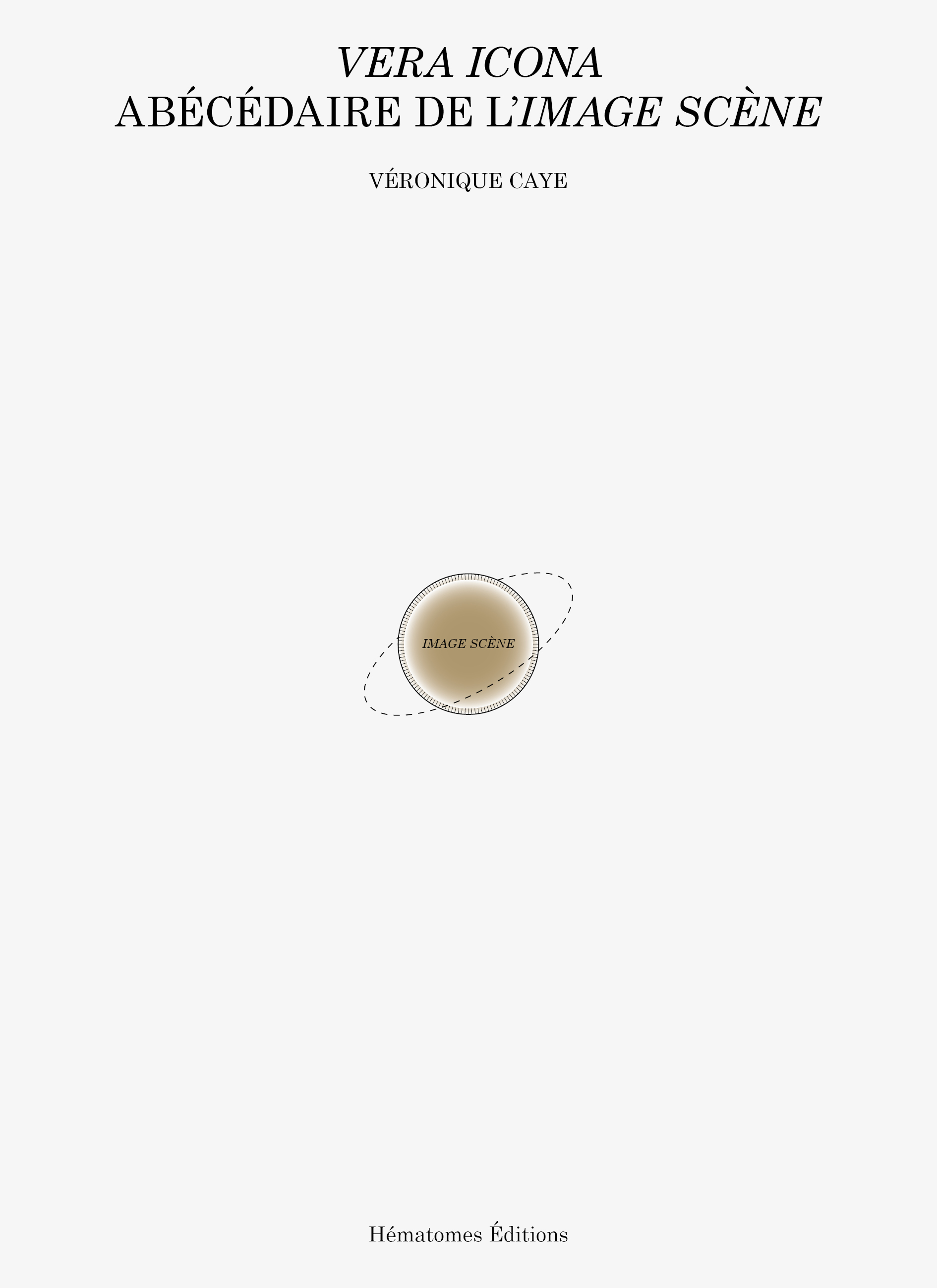 VERA ICONA, abécédaire de l’image scène