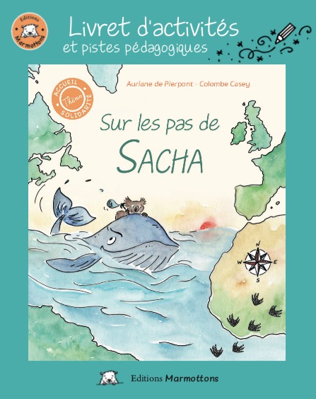 Sur les pas de Sacha : livret d'activités et pistes pédagogiques