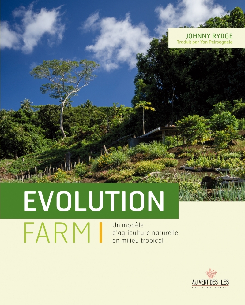 Evolution farm : une expérience d'agriculture naturelle sous