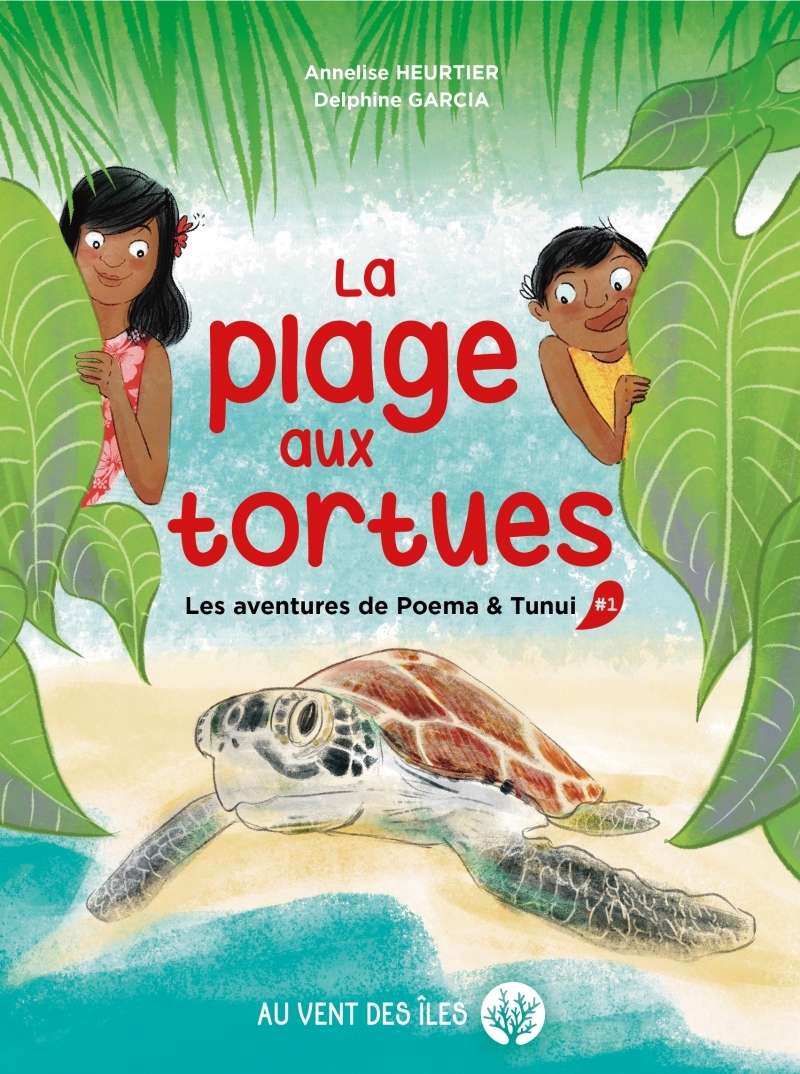 La plage aux tortues -Les aventures de Poema & Tunui, tome 1