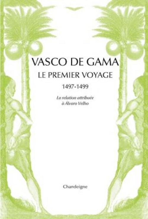 Vasco de Gama. Le premier voyage (1497-1499)