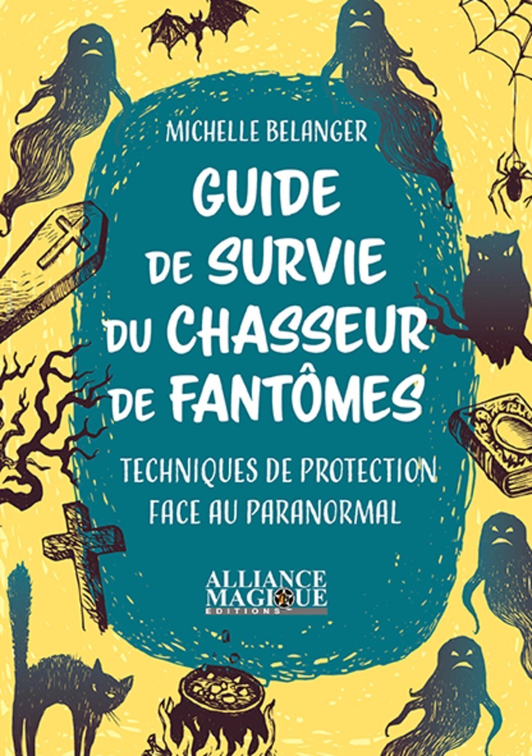 Guide de survie du chasseur de fantômes - Techniques de protection face au paranormal