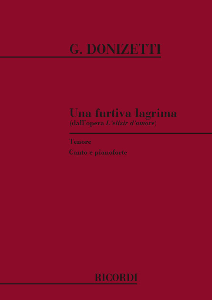 GAETANO DONIZETTI : UNA FURTIVA LAGRIMA (L'ELISIR D'AMORE) - VOIX TENOR ET PIANO