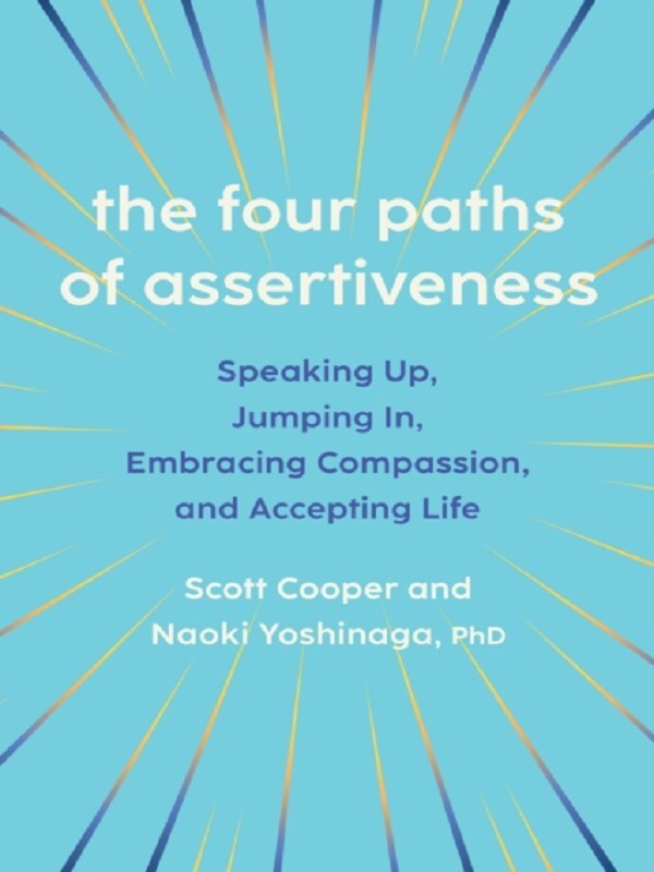 The Four Paths of Assertiveness