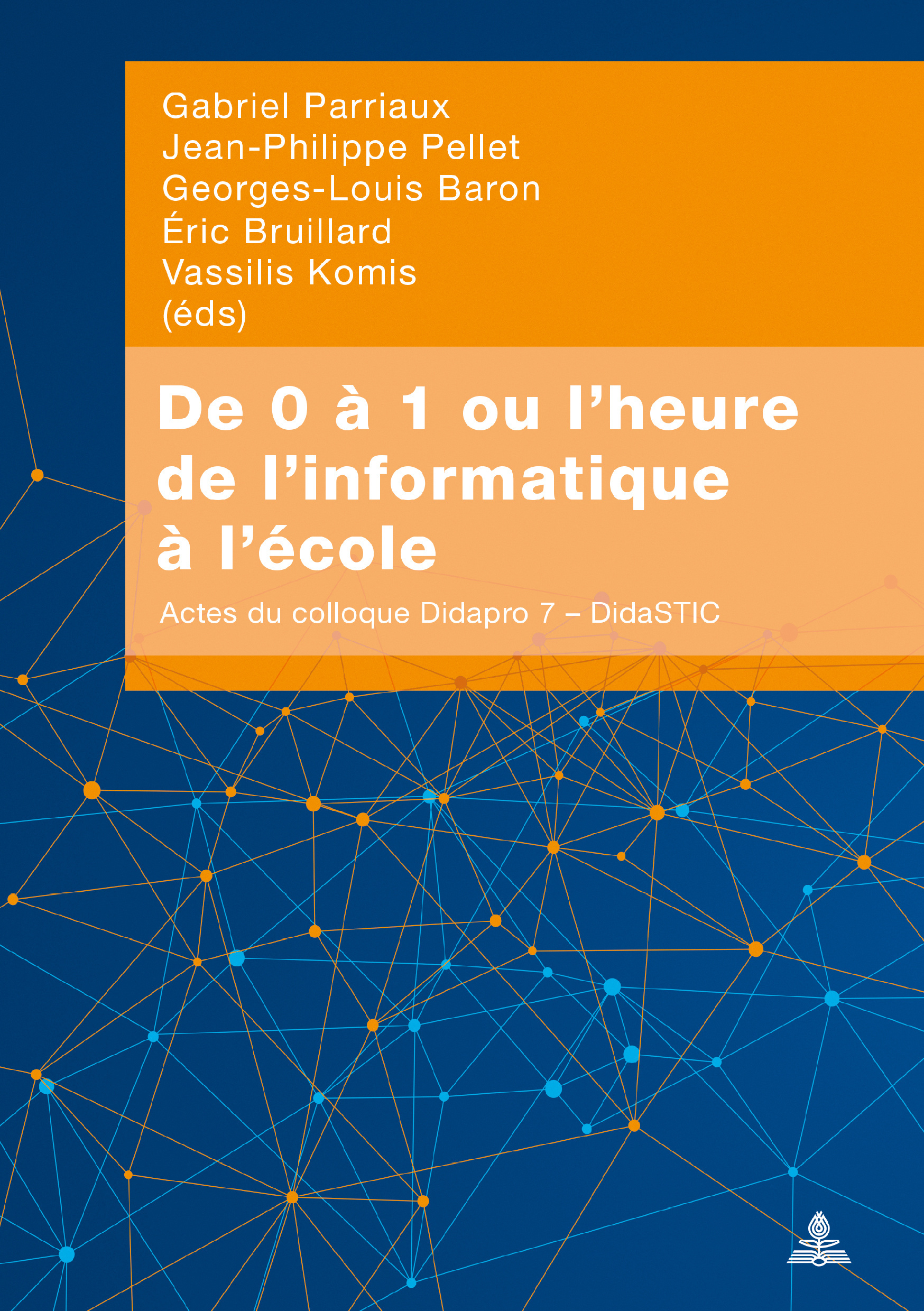 DE 0 A 1 OU L HEURE DE L INFORMATIQUE A L ECOLE