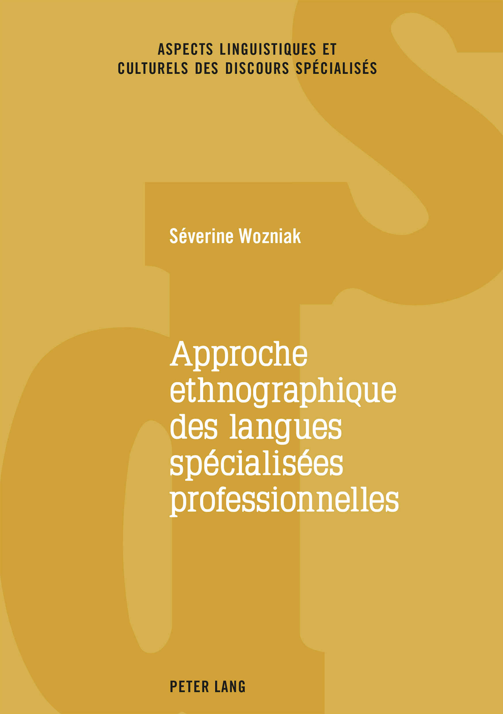 APPROCHE ETHNOGRAPHIQUE DES LANGUES SPECIALISEES PROFESSIONNELLES