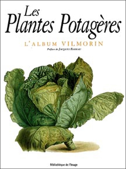 Plantes potagères. L'album Vilmorin