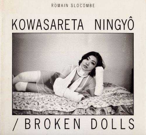 Broken Dolls / Kowasareta Ningyô