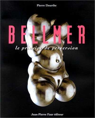 Bellmer : Le principe de perversion