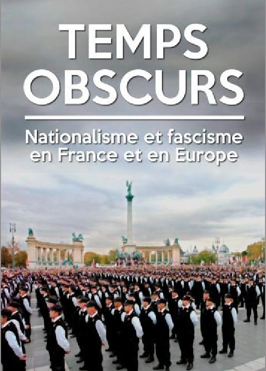 Temps Obscurs Nationalisme Et Fascisme En France Et En Europe