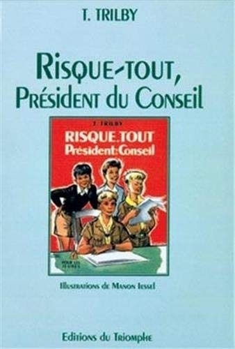 Risque-Tout, Président du Conseil