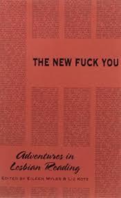 The New Fuck You : Adventures in Lesbian Reading /anglais