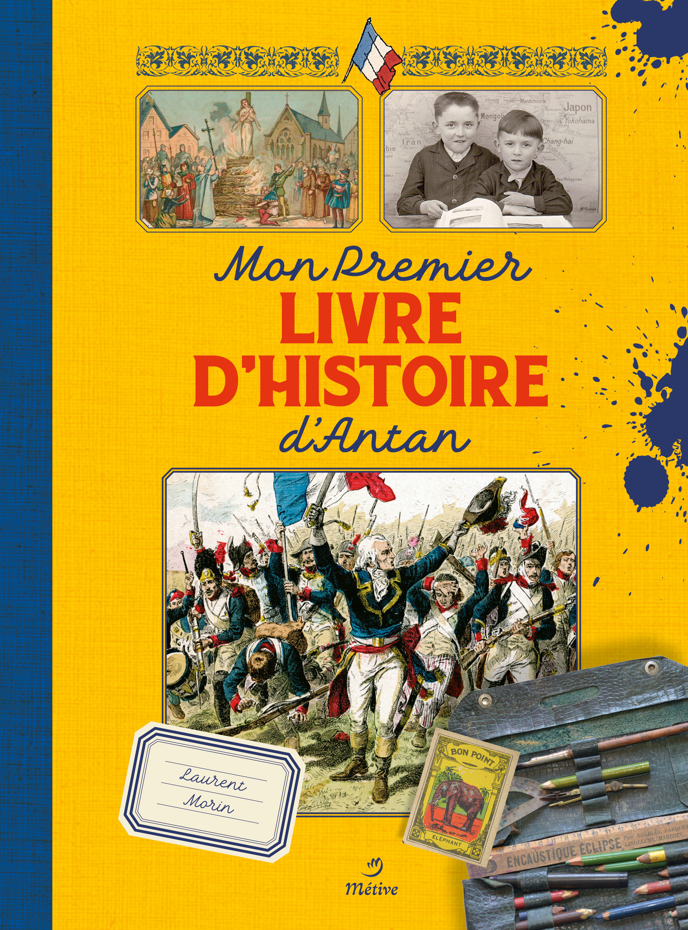 Mon premier livre d'histoire d'antan 