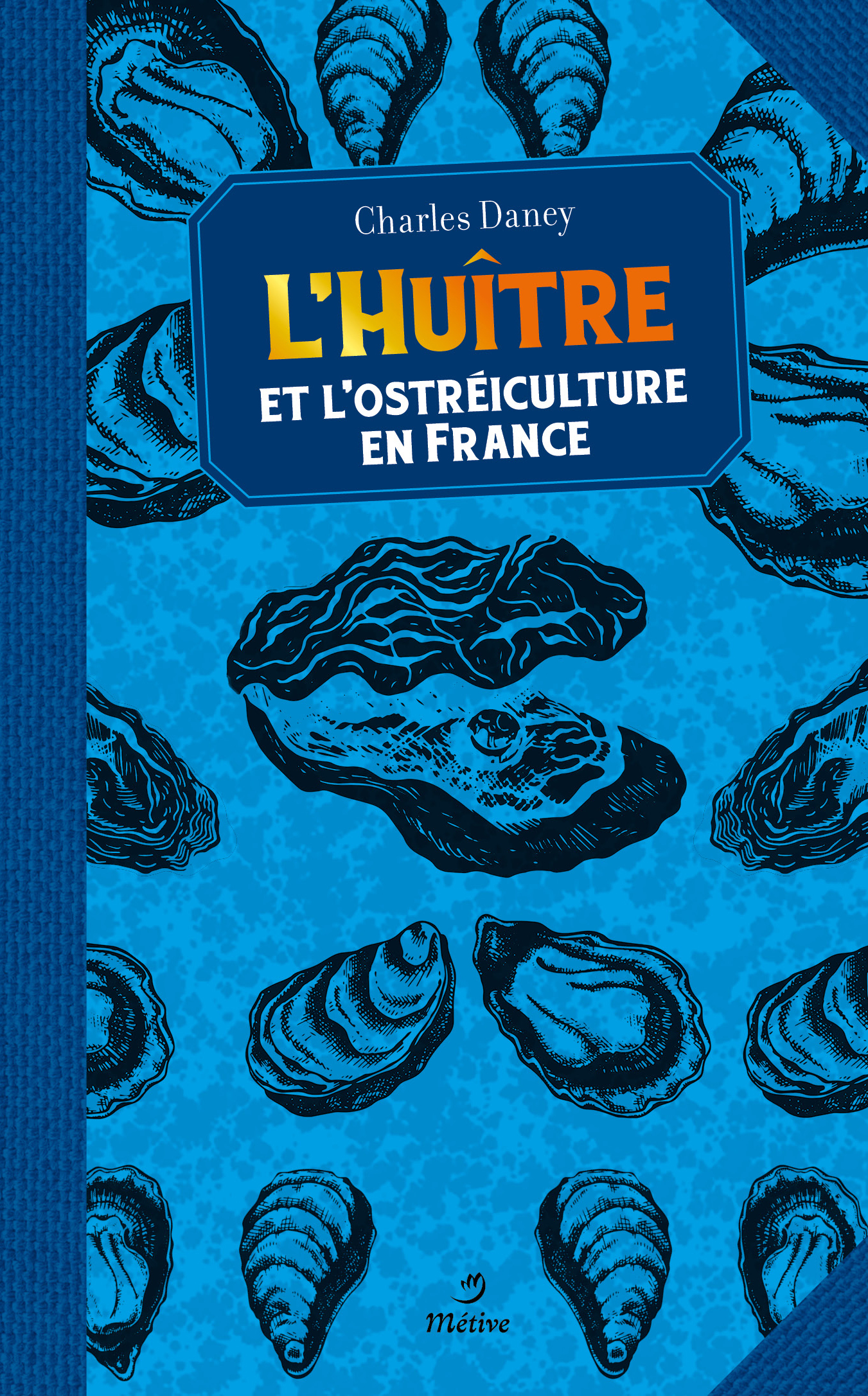 HUITRE ET OSTREICULTURE EN FRANCE (COLL. LES P'TITES NATURES) (BP)