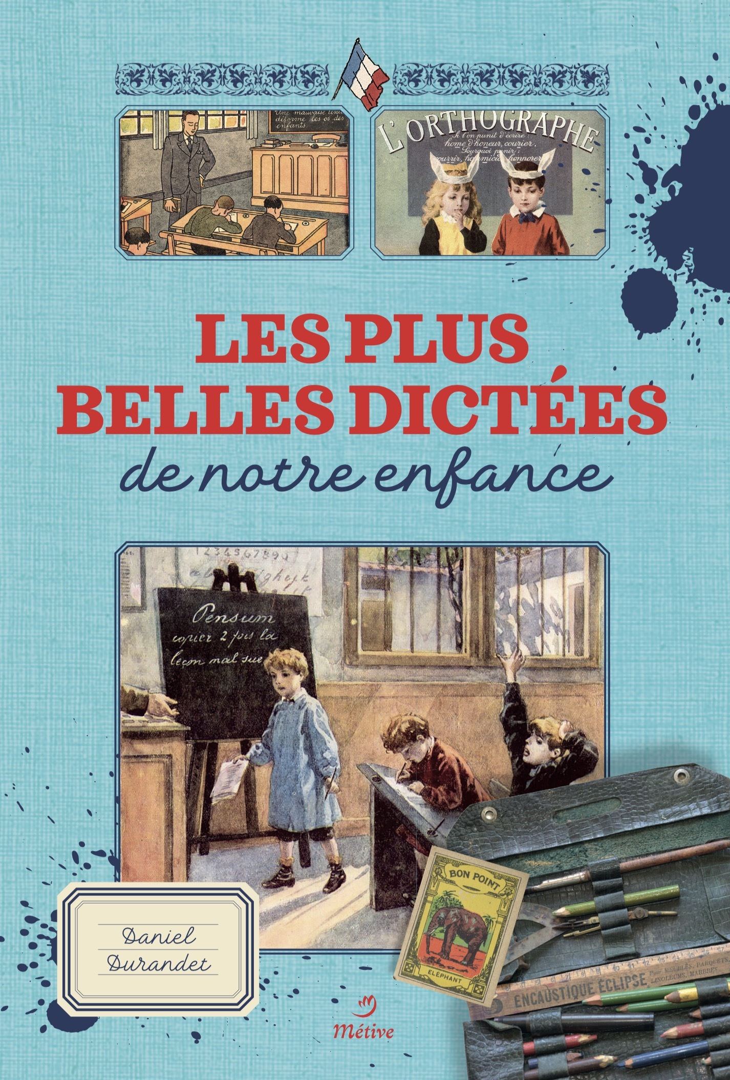 PLUS BELLES DICTEES DE NOTRE ENFANCE (METIVE) (BP)