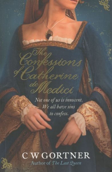 The Confessions of Catherine de Medici