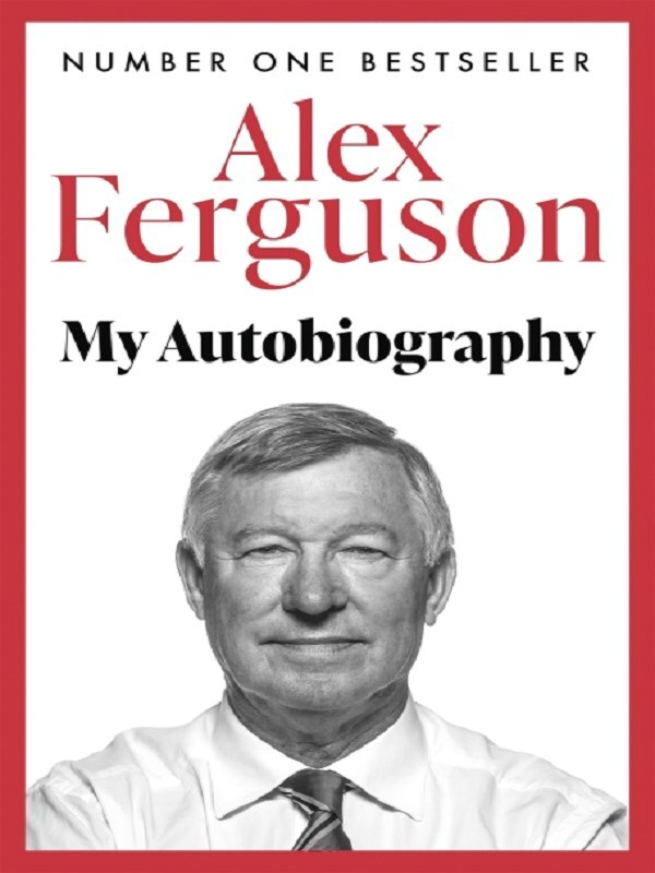 ALEX FERGUSON: My Autobiography