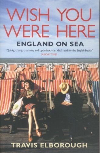 Wish You Were Here: England on Sea
