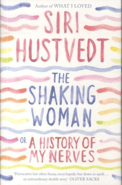 The Shaking Woman or a History of My Nerves