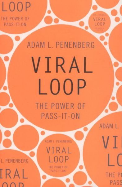 Viral Loop: The Power of Pass-it-on