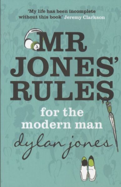 Mr Jones' Rules for the Modern Man